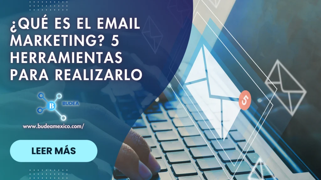 Qué es el Email Marketing 5 Herramientas para realizarlo